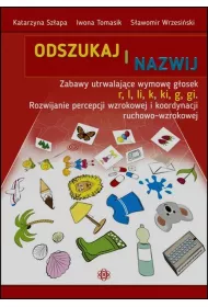 Odszukaj i nazwij. Zabawy utrwalaj�ce wymow� g�owek r, l, li, k, ki, g, gi. Rozwijanie percepcji wzrokowej i koordynacji ruchowo wzrokowej