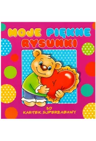30 kartek superzabawy. Moje pi�kne rysunki