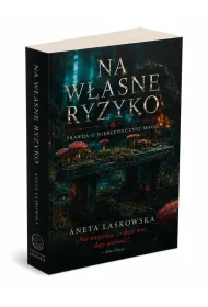 Na w�asne ryzyko. Prawda o niebezpiecznej magii