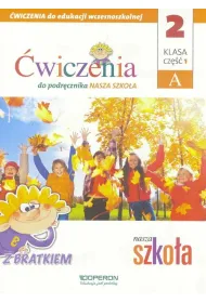 Edukacja wczesnoszkolna 2. Zeszyt �wicze� 1A. Edukacja zintegrowana