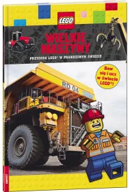 LEGO. Wielkie maszyny. Przygoda LEGO w prawdziwym �wiecie