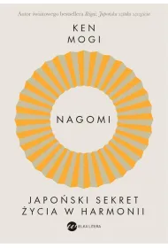 Nagomi. Japo�ski sekret �ycia w harmonii