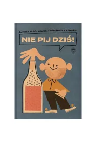 Nie pij dzi!