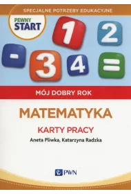 Pewny start. M�j dobry rok. Matematyka. Karty pracy