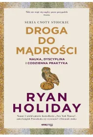 Droga do m�dro�ci. Nauka, dyscyplina i codzienna praktyka
