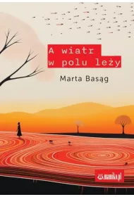 A wiatr w polu le�y