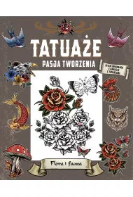 Tatua�e. Pasja tworzenia. Flora i fauna