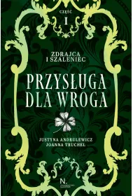 Przys�uga dla wroga. Zdrajca i szaleniec. Inspektor i z�odziejka. Tom 2. Cz�� 1