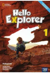 Hello Explorer 1. Podr�cznik do j�zyka angielskiego do klasy pierwszej szko�y podstawowej