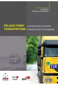 Polskie firmy transportowe a niemiecka p�aca minimalna w �wietle prawa Unii Europejskiej