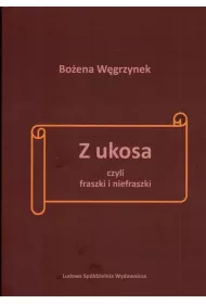 Z ukosa czyli fraszki i nie fraszki