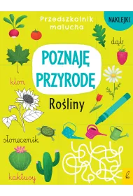 Poznaj� przyrod�. Ro�liny. Przedszkolnik malucha