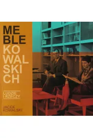 Meble Kowalskich . Ludzie i rzeczy
