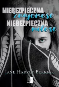 Niebezpieczna znajomo��, niebezpieczna mi�o��