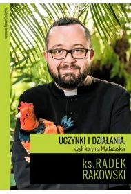 Uczynki i dzia�ania, czyli kury na Madagaskar