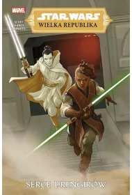 Serce Drengirw. Star Wars. Wielka Republika. Tom 2