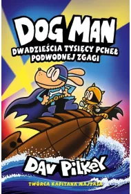 Dogman Dwadziecia tysicy pche podwodnej zgagi Tom 11