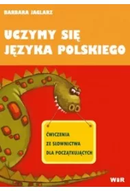 Uczymy si� j�zyka polskiego - �wiczenia ze s�ownictwa dla pocz�tkuj�cych
