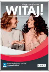 Witaj! Komunikacja w j�zyku polskim dla obcokrajowc�w. Poziom A2-cz.1. Podr�cznik i zeszyt �wicze� z