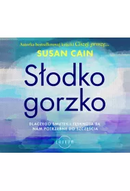Audiobook Sodko-gorzko. Dlaczego smutek i tsknota s nam potrzebne do szczcia mp3