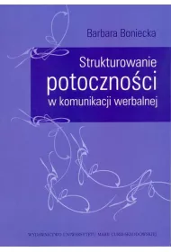 Strukturowanie potoczno�ci w komunikacji werbalnej