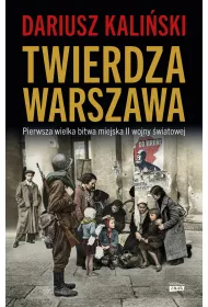 Twierdza Warszawa. Pierwsza wielka bitwa miejska II wojny wiatowej