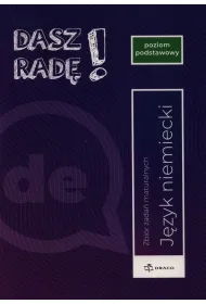 Dasz Rad! Jzyk niemiecki Zbir zada maturalnych Poziom podstawowy