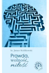 Prawda, wolno��, mi�o��