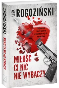 Mi�o�� ci nic nie wybaczy