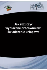 eBook Jak rozliczy wypacone pracownikowi wiadczenie urlopowe pdf