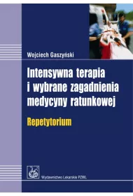 Intensywna terapia i wybrane zagadnienia medycyny ratunkowej