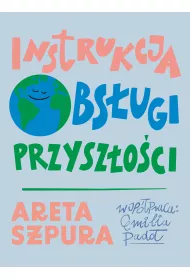 Instrukcja obsugi przyszoci