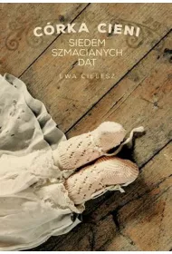 Siedem szmacianych dat. Crka cieni. Tom 1