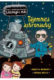 Tajemnica astronauty. Biuro detektywistyczne Lassego i Mai. Tom 33