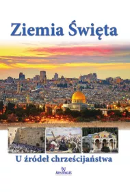 Ziemia �wi�ta. U �r�de� chrze�cija�stwa