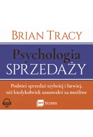 Audiobook Psychologia sprzeday. Podnie sprzeda szybciej i atwiej, ni kiedykolwiek uznawae za moliwe mp3