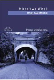 Mrok samotno�ci (tomik poezji)