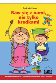 Baw si� z nami, nie tylko kredkami