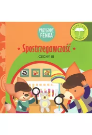 Przygody Fenka. Cechy III. Spostrzegawczo��