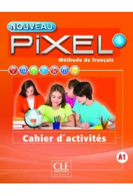 Pixel 1. M�thode de fran�ais A1. Cahier d'activit�s