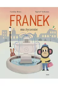 Franek ma �yczenie