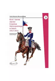 Bro� i barwa u�an�w Ksi�stwa Warszawskiego w latach 1812-1814