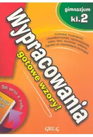 Wypracowania - gotowe wzory! Gimnazjum klasa 2