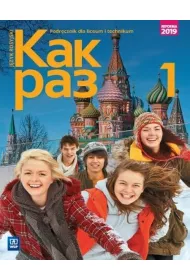 Kak raz 1. Podr�cznik. J�zyk rosyjski. Szko�a ponadpodstawowa