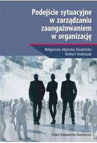 Podej�cie sytuacyjne w zarz�dzaniu zaanga�owaniem w organizacj�