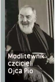 Modlitewnik czcicieli Ojca Pio. SERAFIN