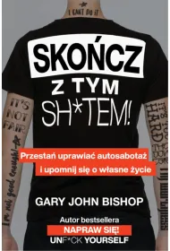 Sko�cz z tym sh*tem!