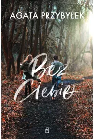 Bez Ciebie