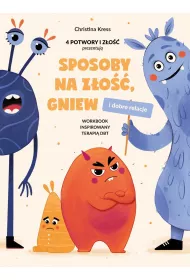 Sposoby na z�o��, gniew i dobre relacje