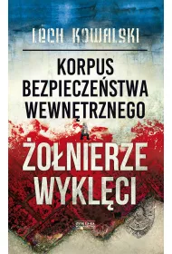 Korpus Bezpiecze�stwa Wewn�trznego a �o�nierze Wykl�ci